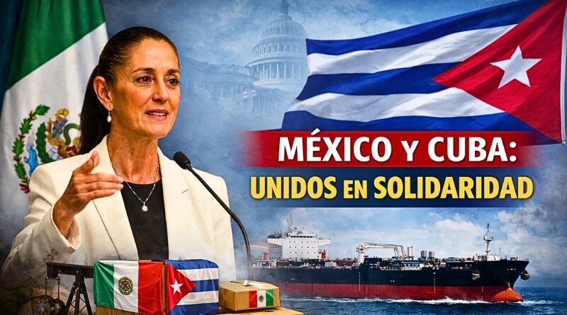 Claudia Sheinbaum defiende envío de ayuda y petróleo a Cuba, subrayando transparencia y tradición diplomática de México.