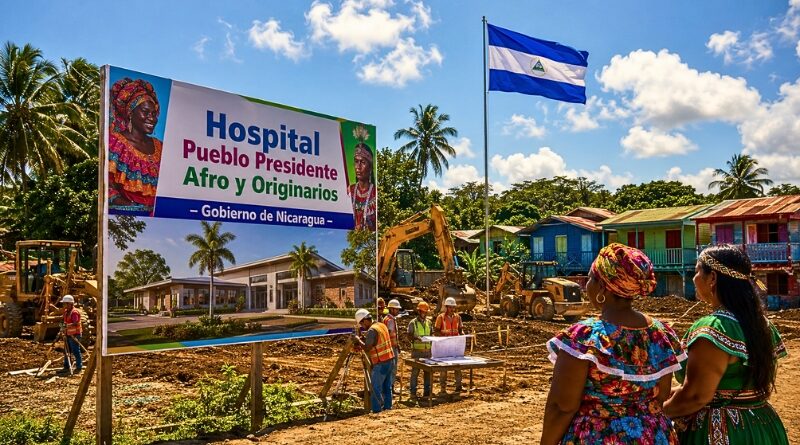 Nicaragua inicia obra de 36 meses para el Hospital Pueblo Presidente Afro y Originarios, con 24 especialidades y enfoque intercultural