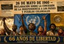 26 de mayo: seis décadas y media de la Declaración que cambió el mapa político mundial y encendió la lucha final contra el imperio colonial.