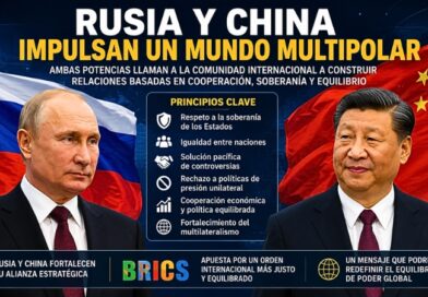 Moscú y Beijing llaman a la comunidad internacional a construir relaciones basadas en cooperación, soberanía y equilibrio frente al orden unipolar